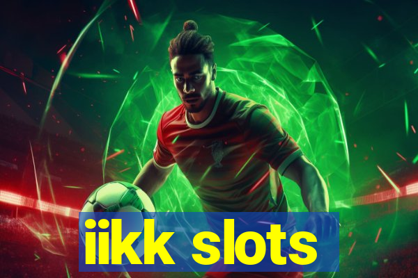 iikk slots